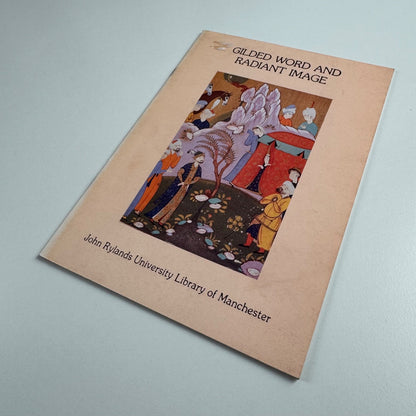 Gilded Word and Radiant Image | John Rylands Library Manchester University 1992
