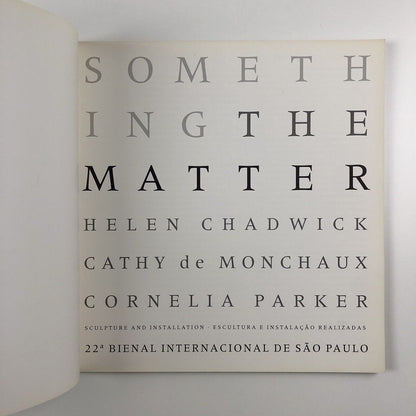 Something the Matter: Helen Chadwick, Cathy De Monchaux, Cornelia Parker | British Council 22nd International Biennal of São Paulo, 1994