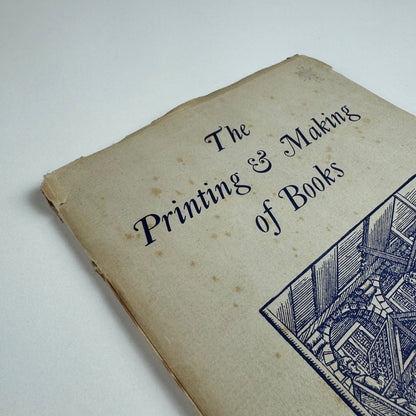 The Printing & Making of Books by Charles Batey | privately printed 1954