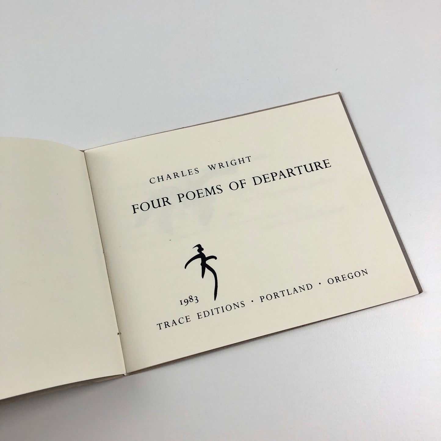 Four Poems of Departure by Charles Wright | Trace Editions, Portland, 1983