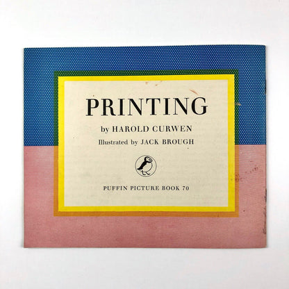 Printing by Harold Curwen. Illustrations by Jack Brough. Puffin Picture book 70 | The Curwen Press, 1948