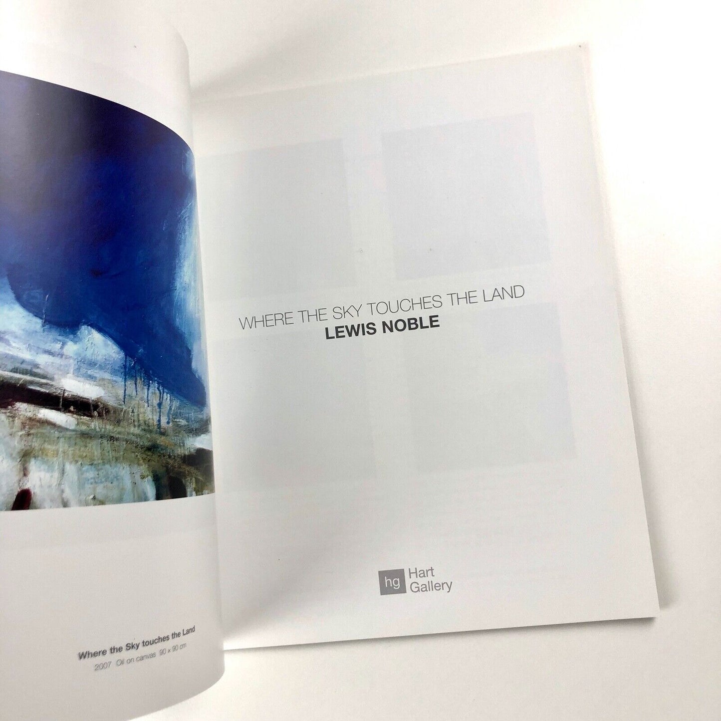 Where the sky touches the land. Lewis Noble paintings | Hart Gallery, 2007