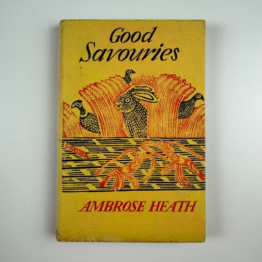 Ambrose Heath Good Savouries | Faber & Faber, 1937 reprint. Edward Bawden illustrations