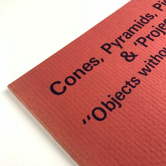 Cones, Pyramids, Piers & ‘Projections’ Objects without Subjects John Mitchell | Ikon Gallery, London, 1987 | inscribed