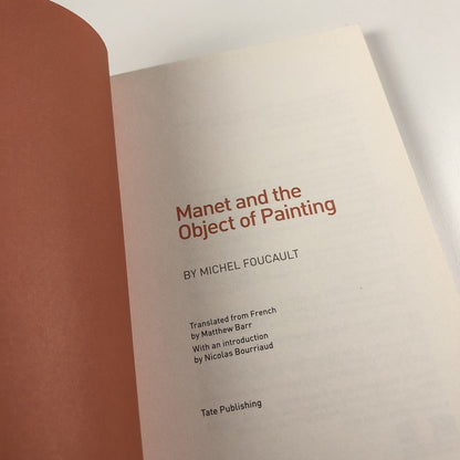 Michel Foucault Manet and the Object of Painting | Introduction by Nicolas Bourriaud | Tate, 2013