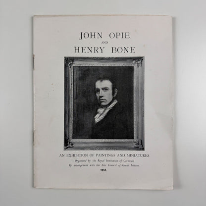 John Opie and Henry Bone. An exhibition of paintings and miniatures. Organised by the Royal Institution of Cornwall, with the Arts Council in 1951