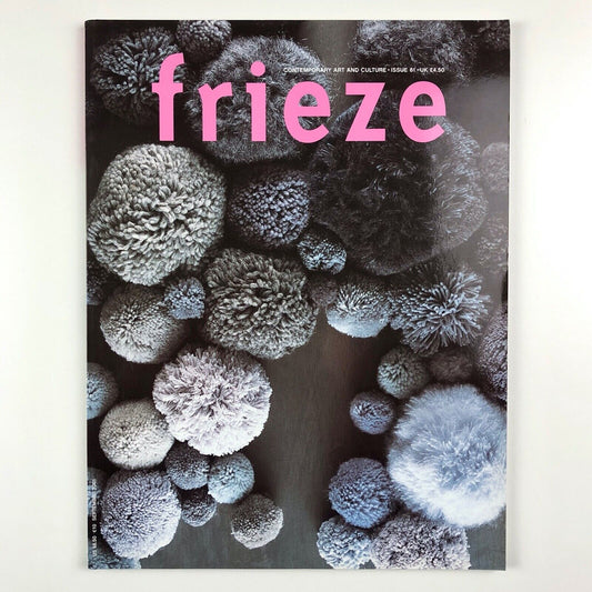 Frieze – Contemporary Art and Culture magazine | Issue 61 (UK), September 2001