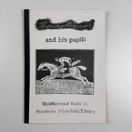 Thomas Bewick. A catalogue of books illustrated by Thomas Bewick and his pupils, together with a list of books on their work, from the stock of Manchester Polytechnic Library compiled by Ian Rogerson.  4th revised edition, 1987