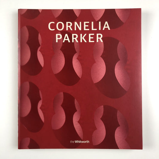 Cornelia Parker | The Whitworth Gallery, University of Manchester catalogue 2015