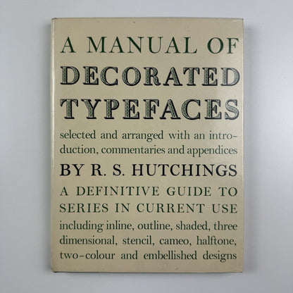 A Manual of Decorated Typefaces by R. S. Hutchings | Cory, Adams & Mackay, 1965