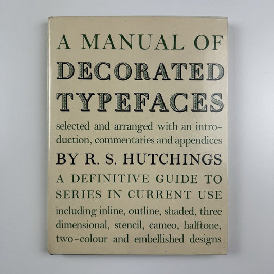 A Manual of Decorated Typefaces by R. S. Hutchings | Cory, Adams & Mackay, 1965