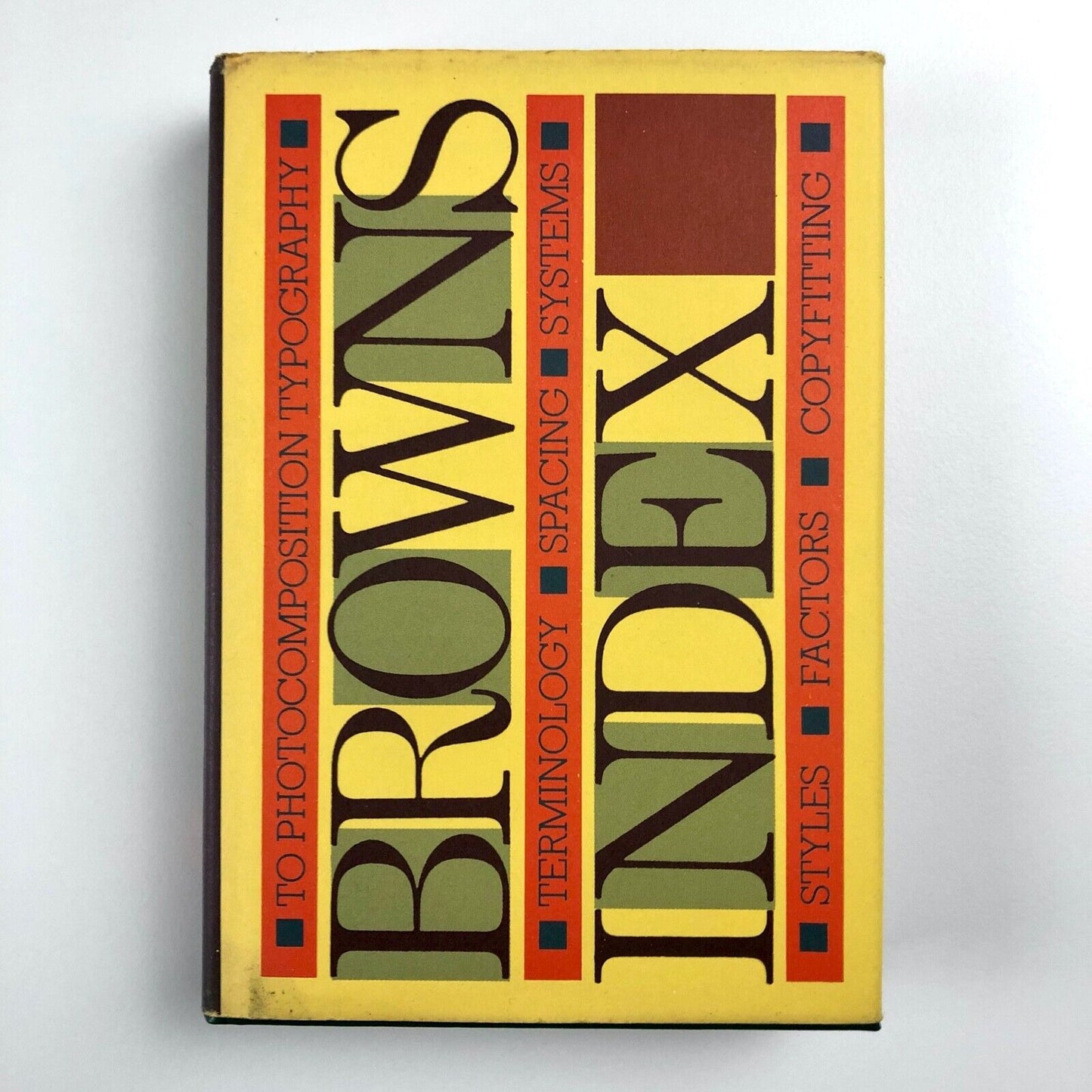 Browns Index to photocomposition, typography | written and compiled by Bruce Brown edited by Stanley Greenwood | Greenwood Publishing, 1983