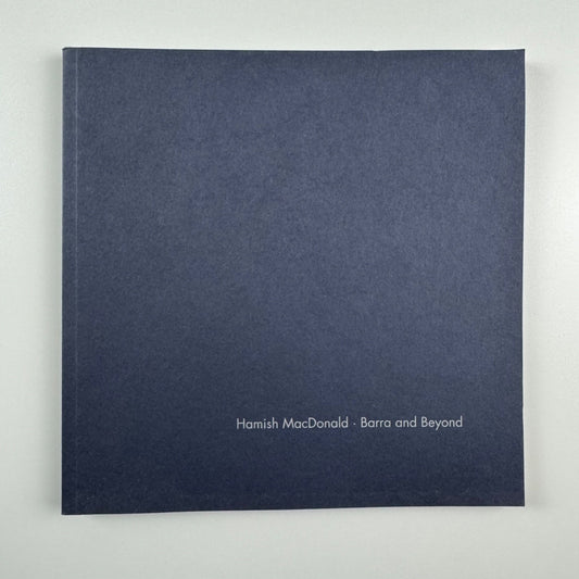 Hamish MacDonald. Barra and Beyond | Lemon Street Gallery, 2007
