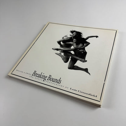 Breaking Bounds. The Dance Photography of Lois Greenfield by William A. Ewing | Thames & Hudson, 1992