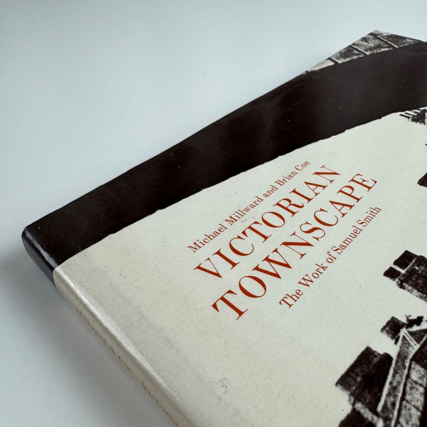 Victorian Townscape. The Work of Samuel Smith Michael Millward & Brian Coe