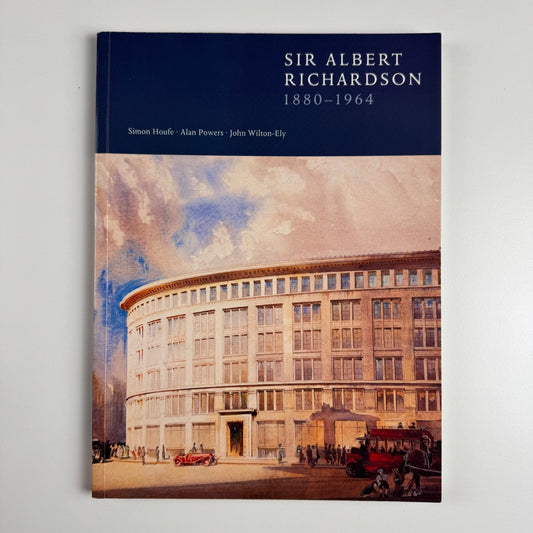 Sir Albert Richardson Alan Powers, Simon Houfe, John Wilton-Ely | Heinz Gallery RIBA 1999