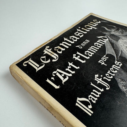 Le fantastique dans l’art Flamand by Paul Fierens. Éditions du Cercle d’art 1947