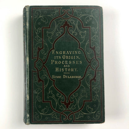 Engraving, Its origin, processes and history by Henri Delaborde | Cassell 1886