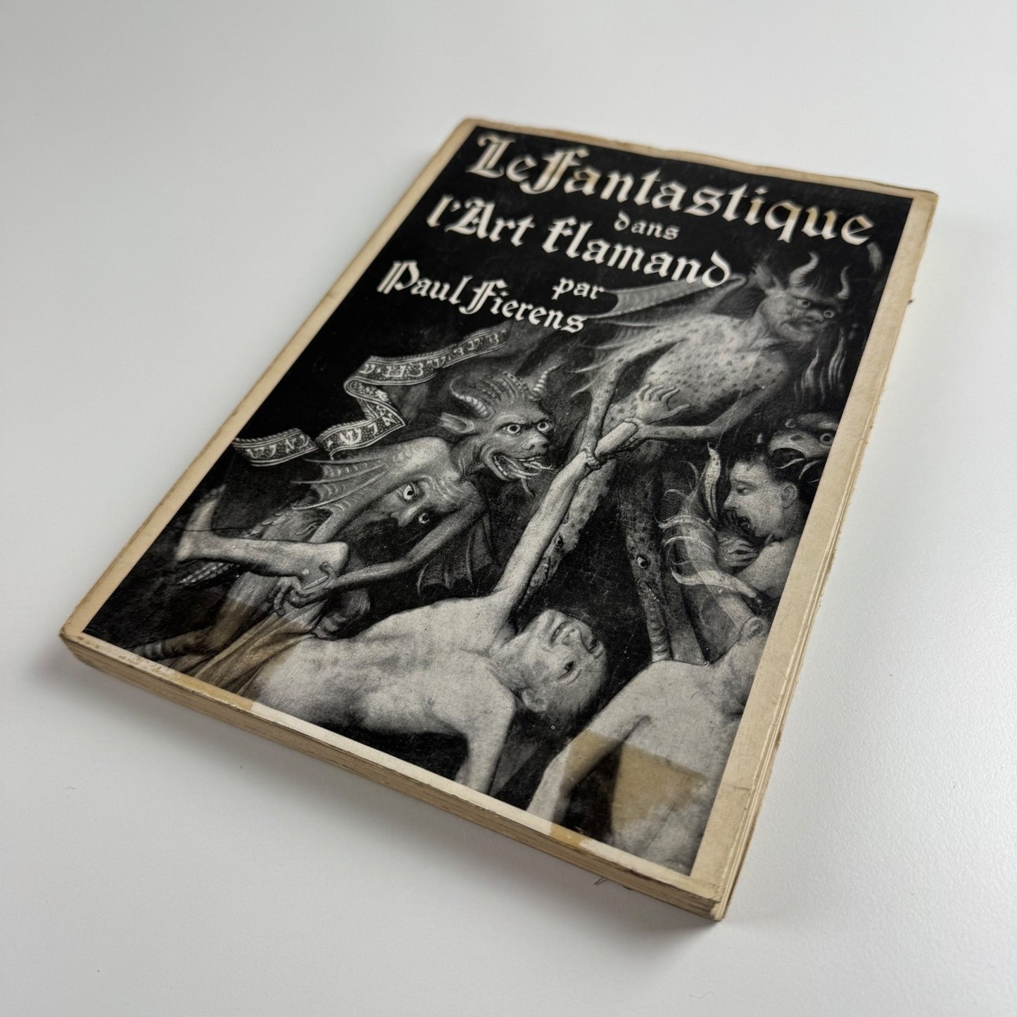 Le fantastique dans l’art Flamand by Paul Fierens. Éditions du Cercle d’art 1947