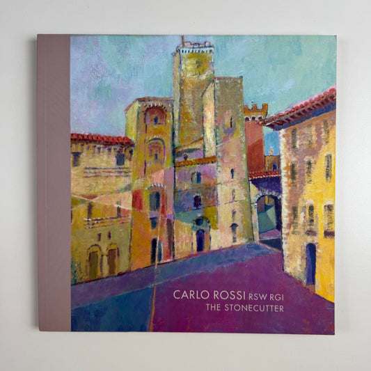 Carlo Rossi RSW RGI. Recent Paintings. The Stonecutter | Lemon Street Gallery, 2008 + PV