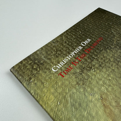 Christopher Orr. Time is the Diamond | ArtSway University College Bournemouth, 2010 catalogue