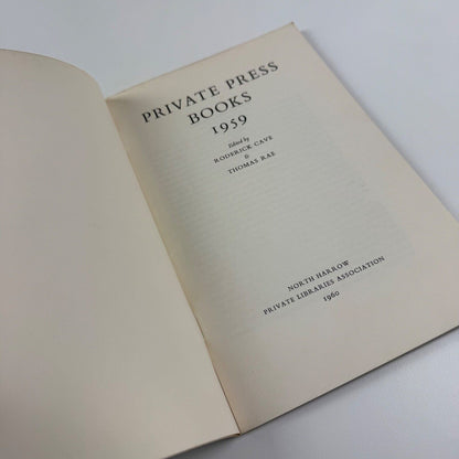 Private Press Books 1959. Edited by Roderick Cave and Thomas Rae | North Harrow Private Libraries Association, 1960