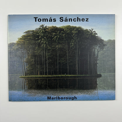 Tomás Sánchez. Obras recientes | Marlborough exhibition catalogue, 2001