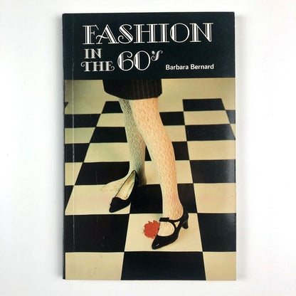 Fashion in the '60s by Barbara Bernard | Academy Editions/St Martin's Press, 1978