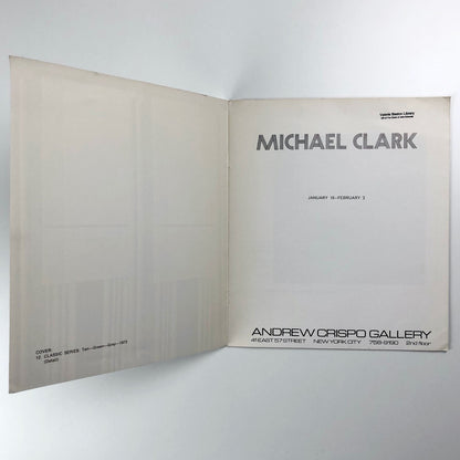 Michael Clark | Andrew Crispo Gallery, New York | January-February 1973