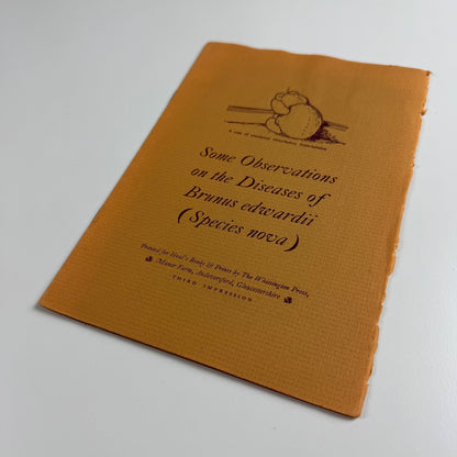 Some Observations on the Diseases of Brunus edwardii (Species nova) by D.K. Blackmore. Printed for Heal's Books & Prints by The Whittington Press 1972 third impression