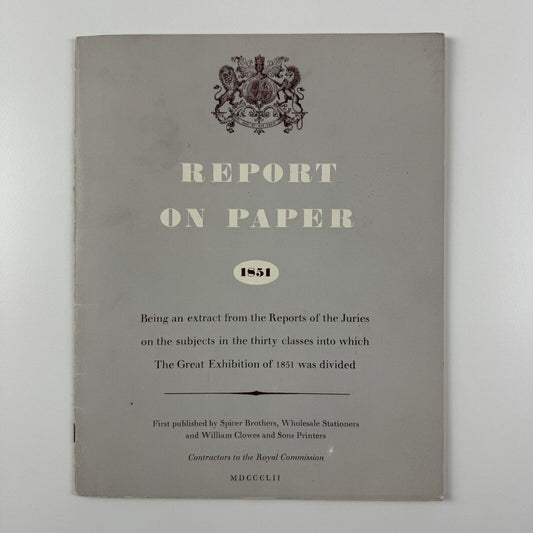Report on Paper Great Exhibition 1851 | reproduced Spicer Brothers, 1952