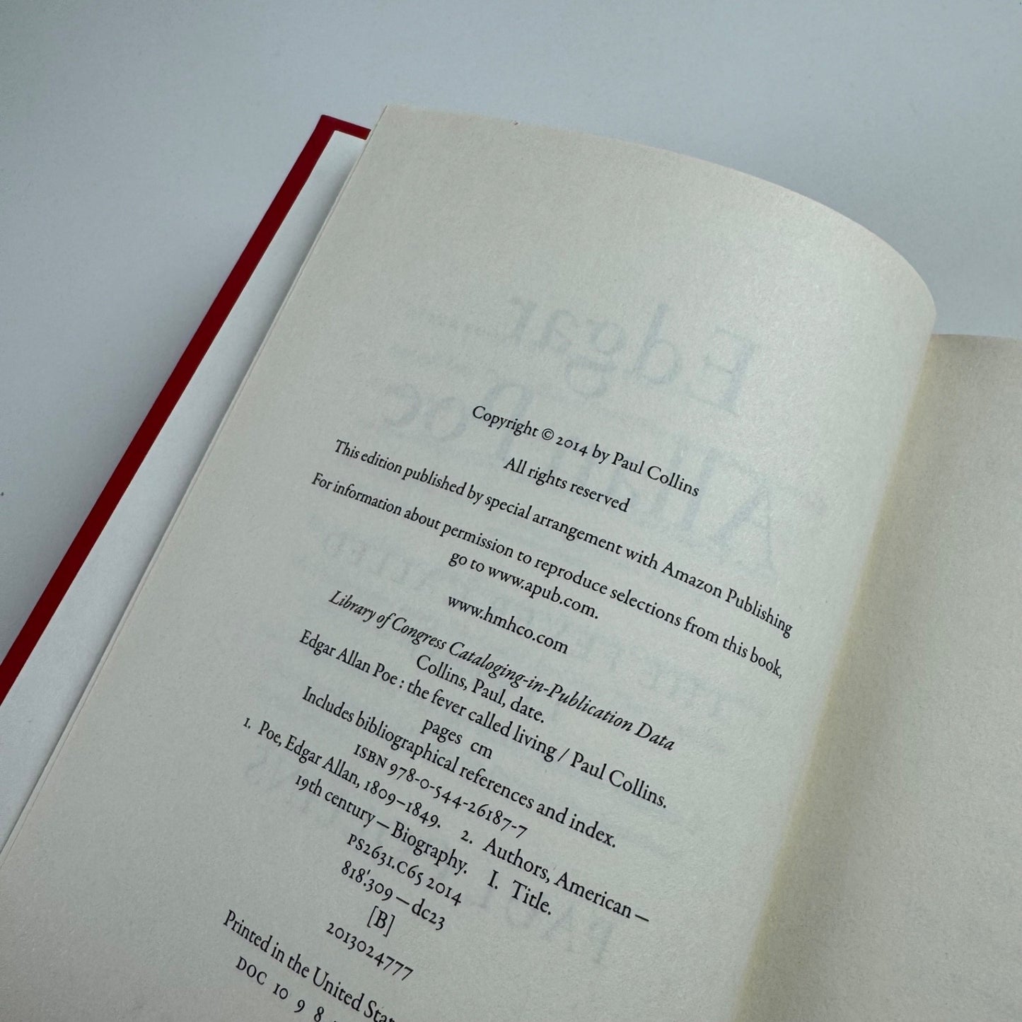 Edgar Allan Poe. The Fever Called Living by Paul Collins, New Harvest, 2014