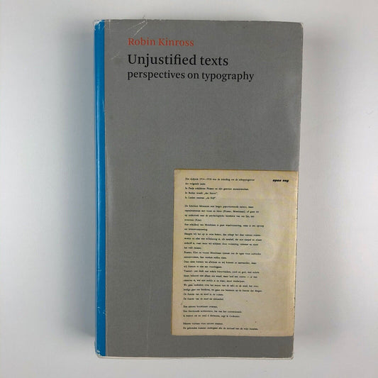 Unjustified texts. Perspectives on typography, Robin Kinross | Hyphen Press, 2002