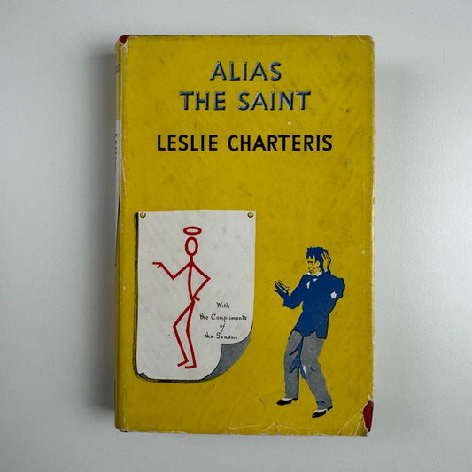 Alias The Saint by Leslie Charteris. Hodder & Stoughton, 1949 edition, 19th impression