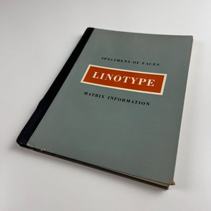 Specimens of Faces Linotype Matrix Information July 1953