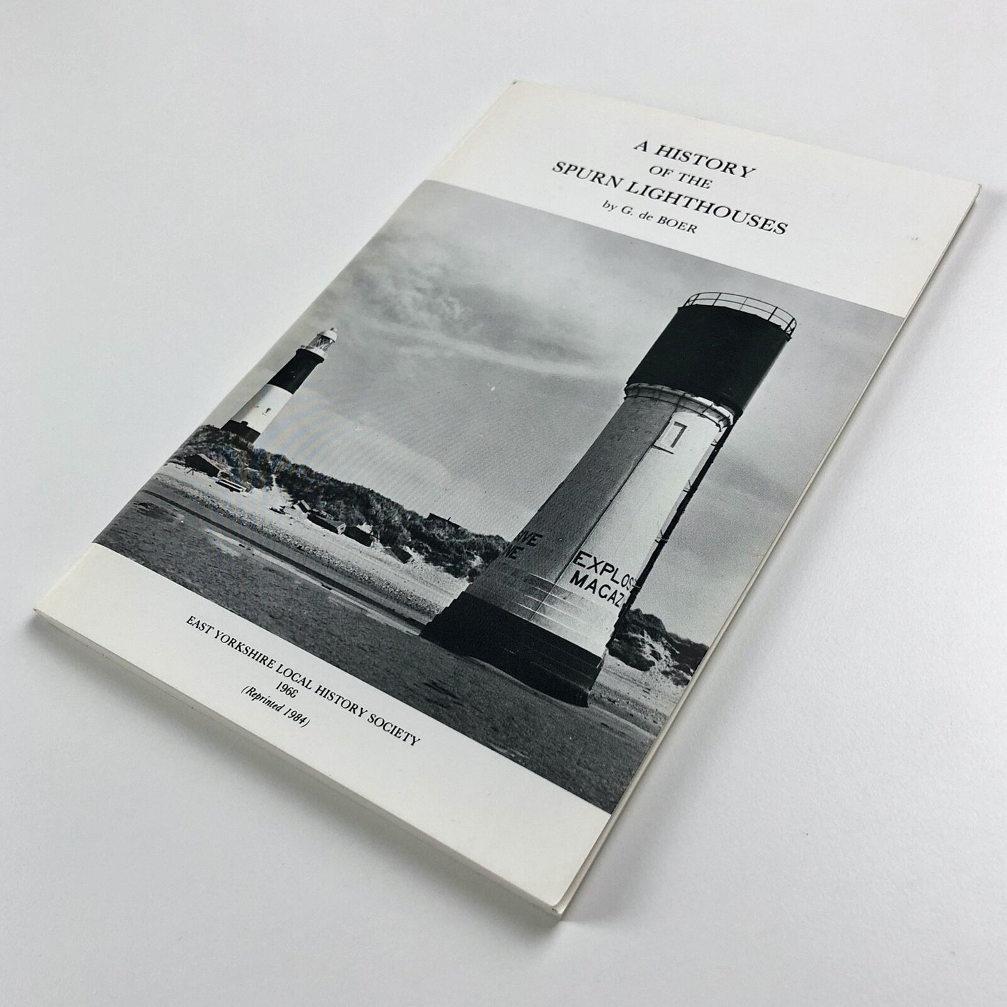 A History of the Spurn Lighthouses by G. De Boer | E. Yorks Local History , 1984