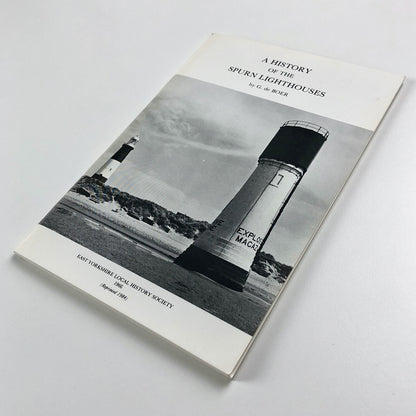A History of the Spurn Lighthouses by G. De Boer | E. Yorks Local History , 1984