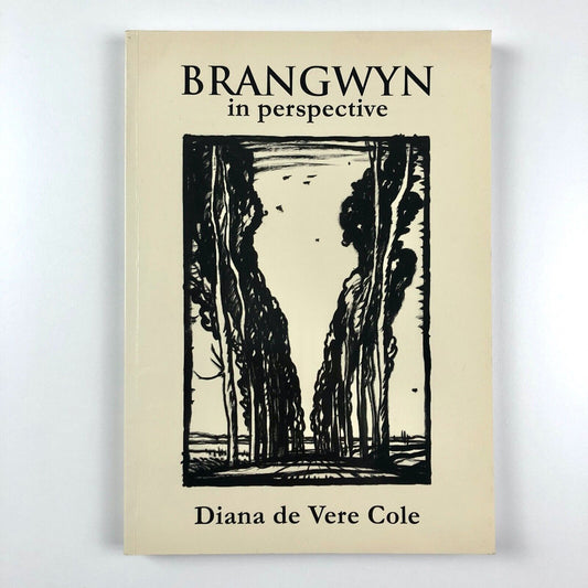 Brangwyn in Perspective | Diana de Vere Cole | One Roof Press 2006