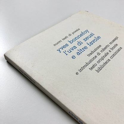 Yves Bonnefoy – L'Uva di Zeusi e Altre Favole | Biblioteca Cominiana, 1991