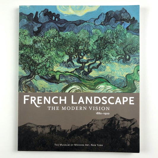 French Landscape. The Modern Vision 1880-1920 by Magdalana Dabrowski
