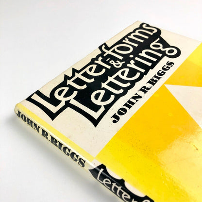 Letter-forms & Lettering by John R. Biggs | Blandford Press, 1977