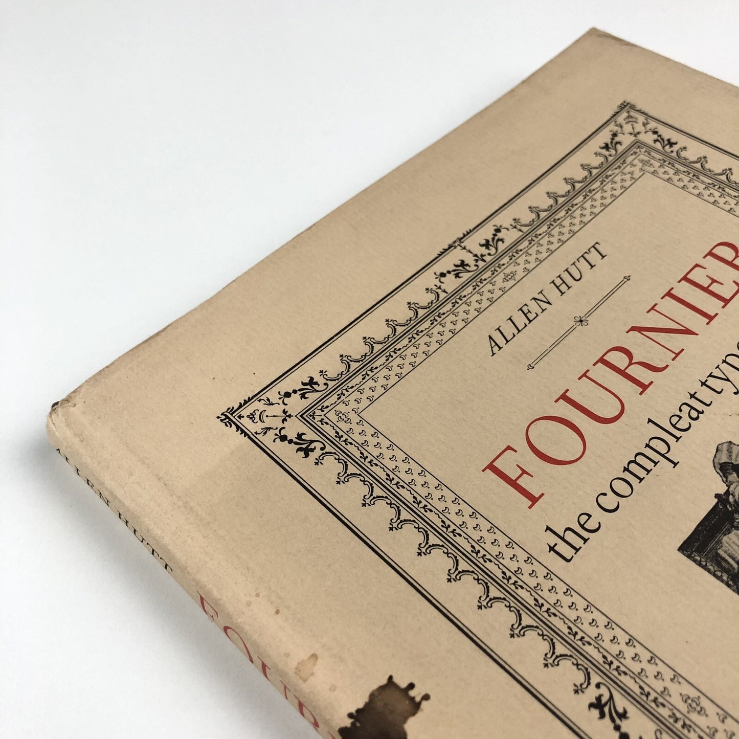 Fournier – the Compleat Typographer by Allen Hutt | Frederick Muller 1972