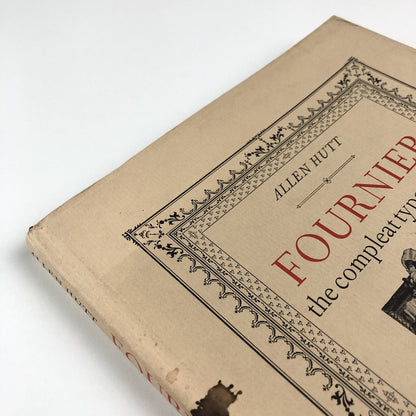 Fournier – the Compleat Typographer by Allen Hutt | Frederick Muller 1972