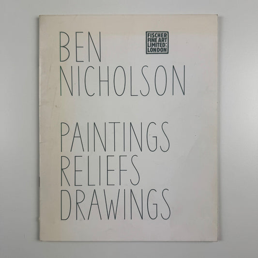 Ben Nicholson. Paintings, reliefs, drawings | Fischer Fine Art, July 1974