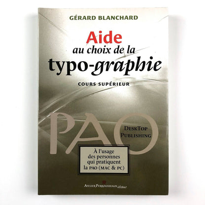 Aide au choix de la Typographie – Cours Supérieur | Gérard Blanchard, 1998