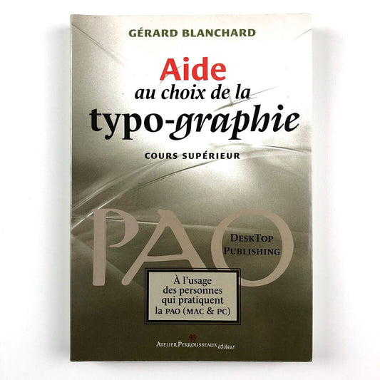 Aide au choix de la Typographie – Cours Supérieur | Gérard Blanchard, 1998