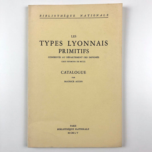 Les Types Lyonnais Primitifs | Catalogue par Maurice Audin, 1955