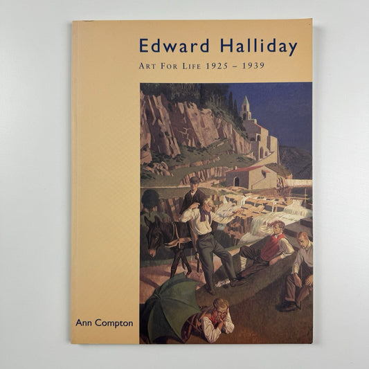 Edward Halliday – Art for Life 1925-1939 by Ann Compton | Liverpool University 1997
