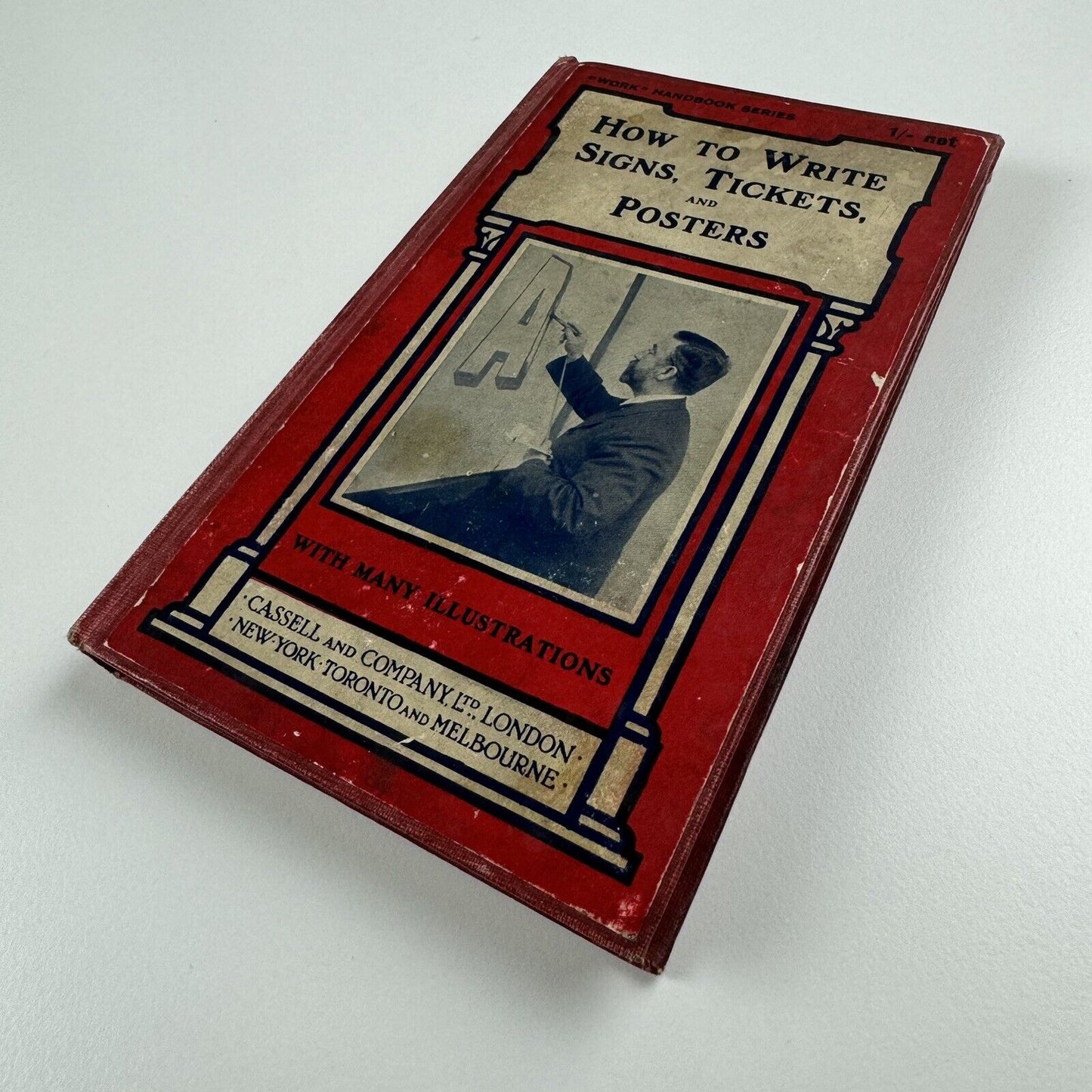 How to write signs, tickets and posters editor Paul N. Hasluck | Cassell & Co, 1914 [Copus & Sons]