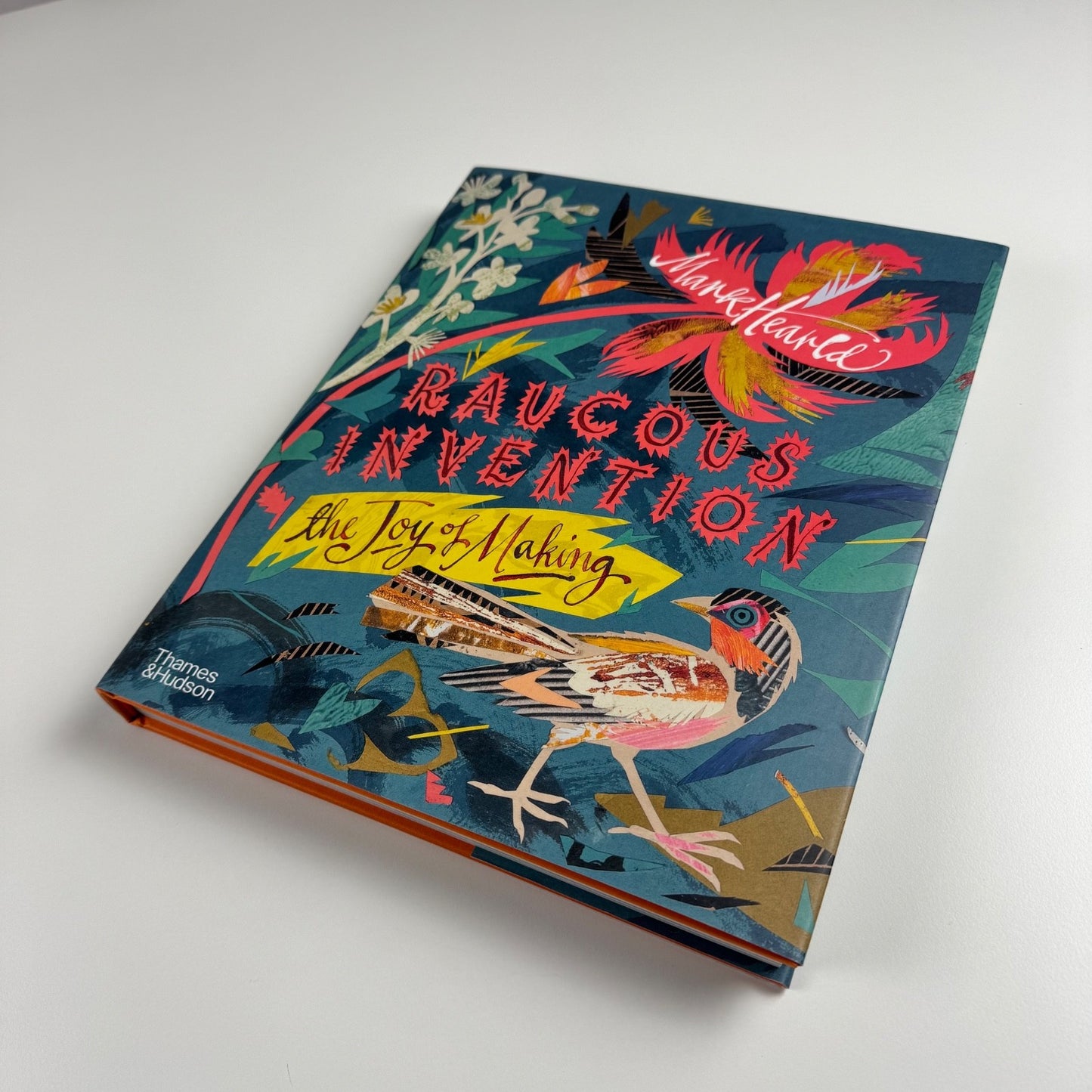 Raucous Invention. The Joy of Making by Mark Hearld Thames & Hudson, 2025 SIGNED